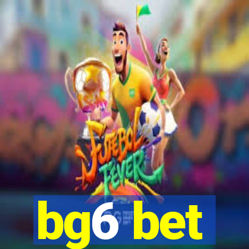 bg6 bet